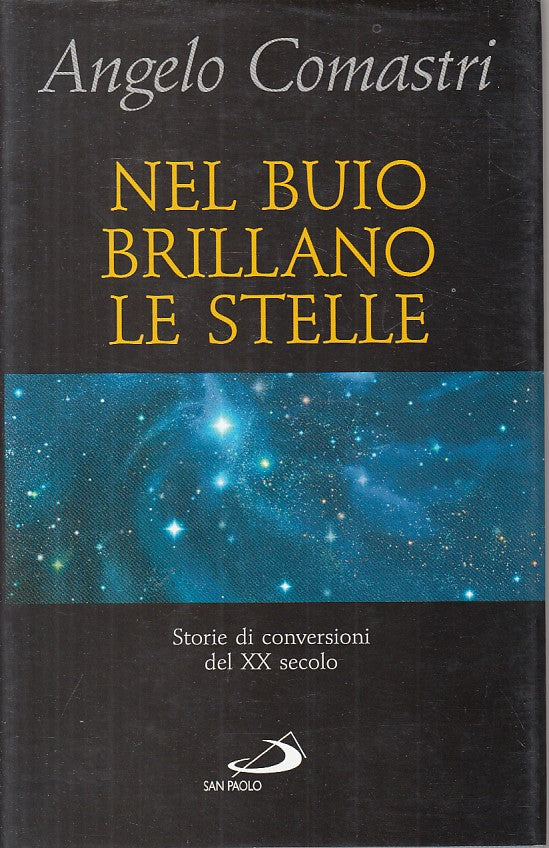 Nel buio brillano le stelle - Angelo Comastri - San Paolo - 1a ed.- ZFS637