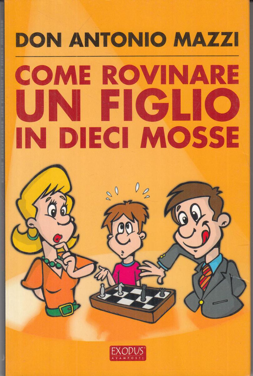 LN2- COME ROVINARE UN FIGLIO - DON ANTONIO MAZZI - EXODUS - B - JXS104