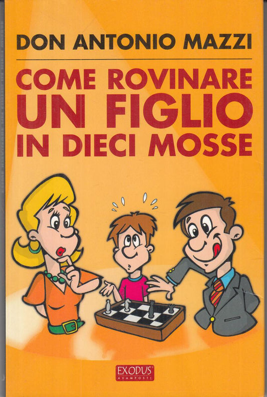 LN2- COME ROVINARE UN FIGLIO - DON ANTONIO MAZZI - EXODUS - B - JXS104