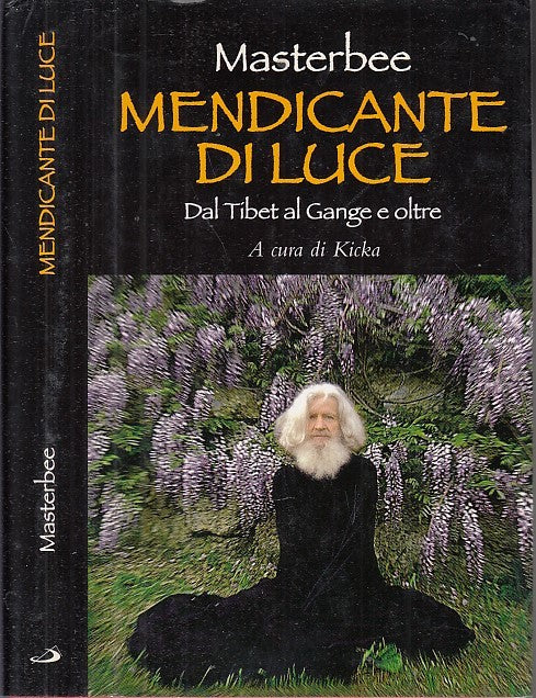 LS- MENDICANTE DI LUCE TIBET AL GANGE - MASTERBEE - SAN PAOLO--- 2006- CS- XDS13