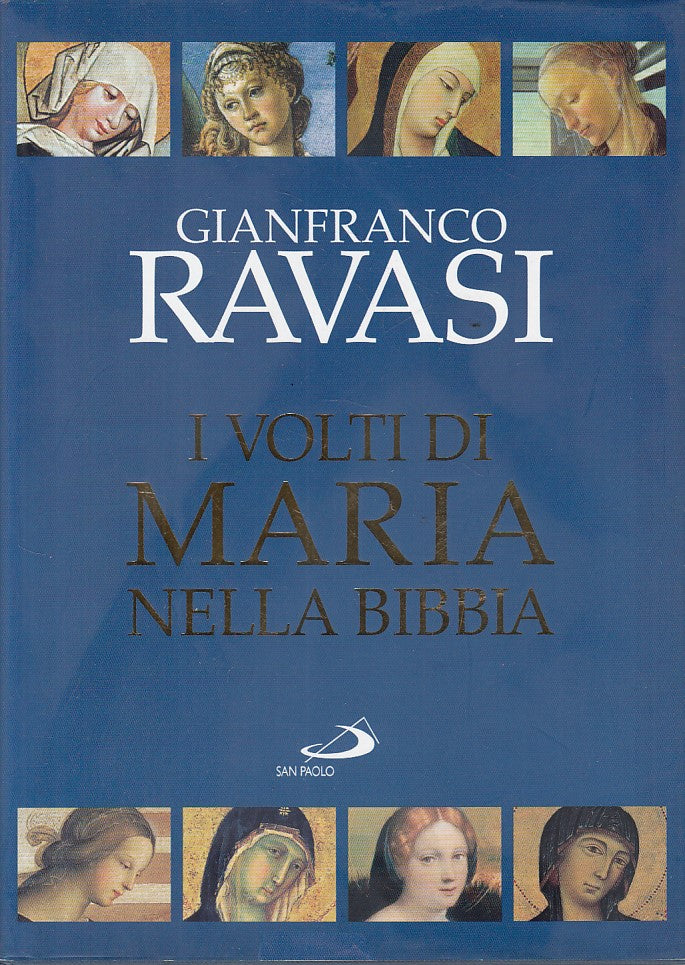 LS- I VOLTI DI MARIA NELLA BIBBIA - RAVASI - SAN PAOLO --- 2007 - CS - YFS721
