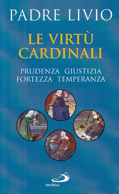 LD- LE VIRTU' CARDINALI - LIVIO FANZAGA - SAN PAOLO --- 2010 - B - YFS265