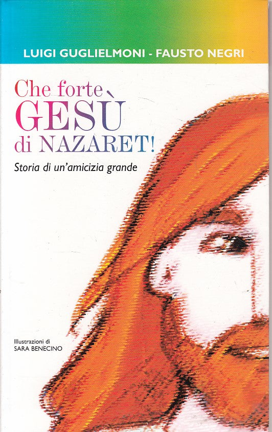 LD- CHE FORTE GESU' DI NAZARET STORIA DI AMICIZIA-- SAN PAOLO--- 2008- B- YFS253