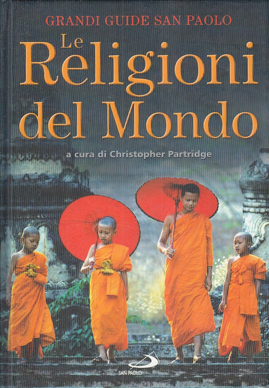 LS- LEW RELIGIONI DEL MONDO - PARTRIDGE - SAN PAOLO - GUIDE -- 2008 - C - YFS33