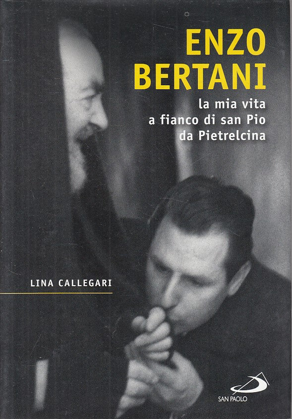 LS- ENZO BERTANI VITA A FIANCO SAN PIO PIETRELCINA-- SAN PAOLO--- 2008- CS-ZFS24