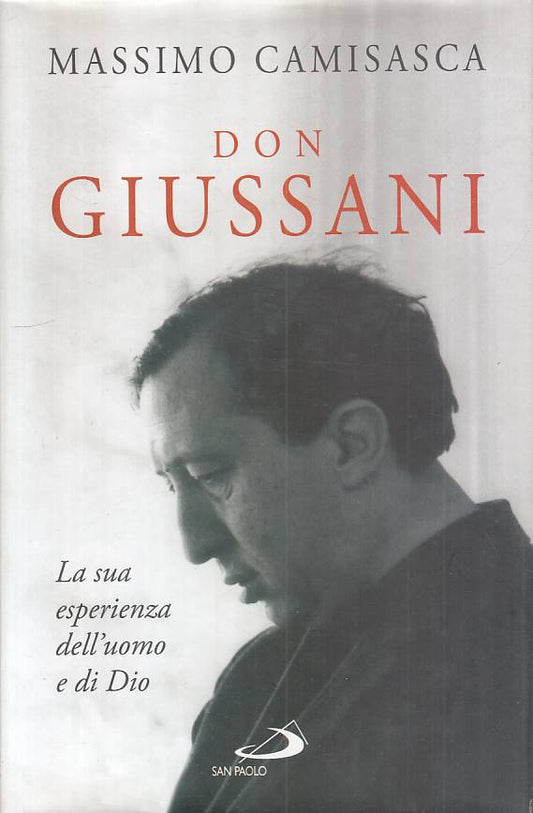 LS- DON GIUSSANI UOMO DI DIO - CAMISASCA - SAN PAOLO --- 2009 - CS - YTS168