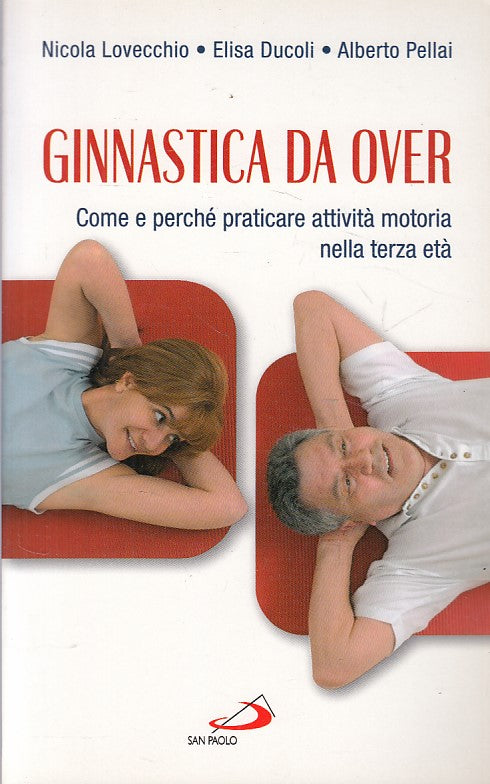 LZ- GINNASTICA DA OVER COME PREATICARE ATTIVITA'-- SAN PAOLO--- 2009 - B - YFS93