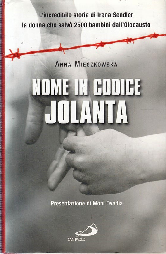 LN- NOME IN CODICE JOLANTA - ANNA MIESZOWSKA - SAN PAOLO --- 2009- CS- YFS380
