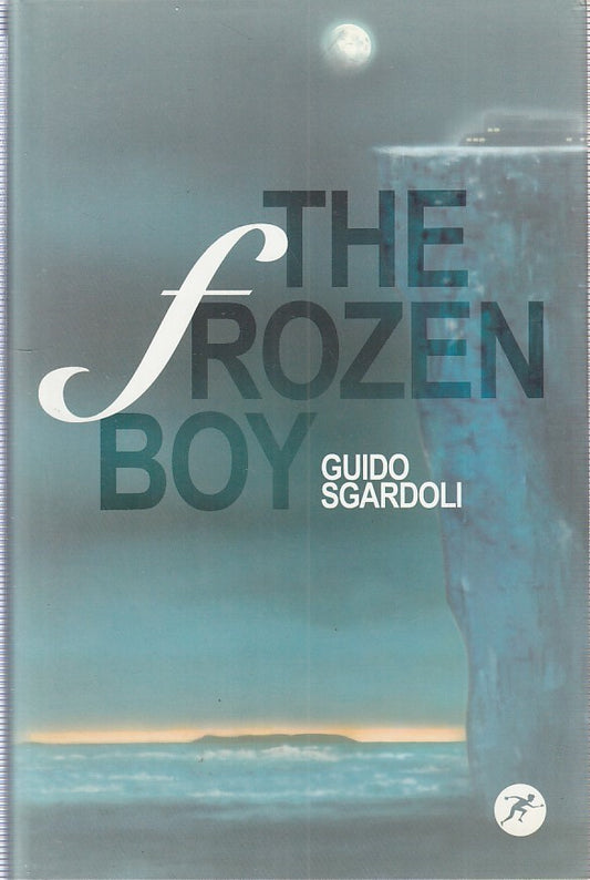 LN- THE FROZEN BOY - GUIDO SGARDOLI - SAN PAOLO --- 2003- CS- YFS412