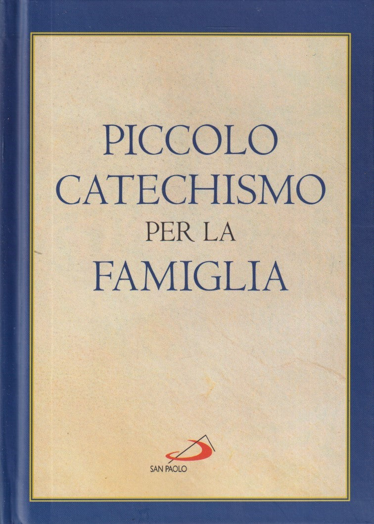 Piccolo Catechismo per la famiglia - Christoph Casetti - San Paolo - JXS132