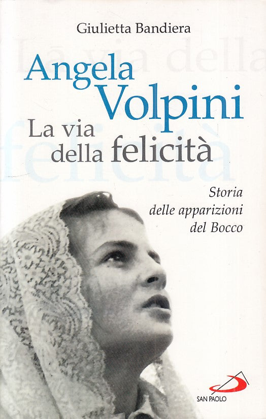 LS- ANGELA VOLPINI VIA DELLA FELICITA'- BANDIERA- SAN PAOLO--- 2012 - B - ZFS545