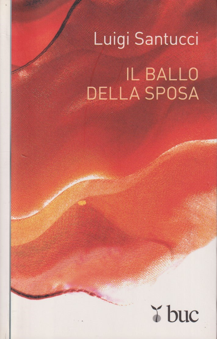 Il ballo della sposa - Luigi Santucci - San Paolo BUC - JXS303