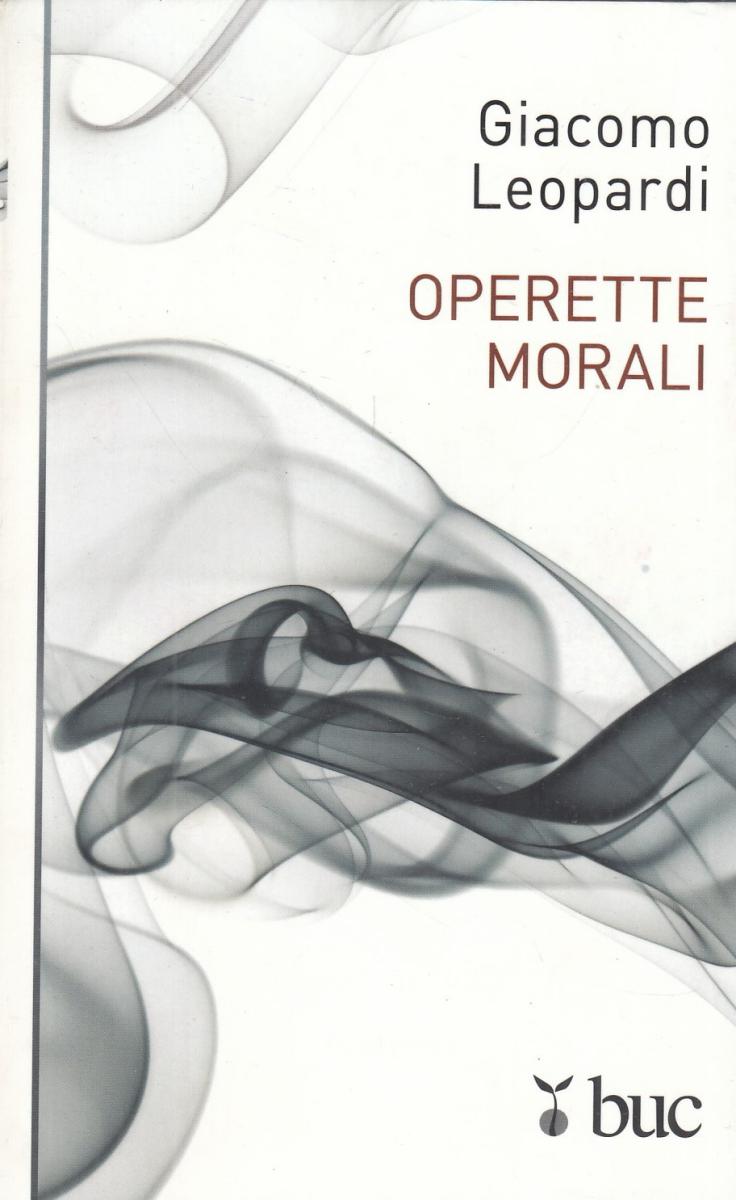 LN2- OPERETTE MORALI - GIACOMO LEOPARDI - BUC - B - JXS113