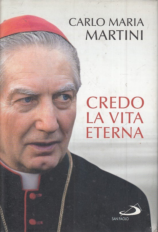 LN2- CREDO LA VITA ETERNA - CARLO MARIA MARTINI - SAN PAOLO - CS - JXS41