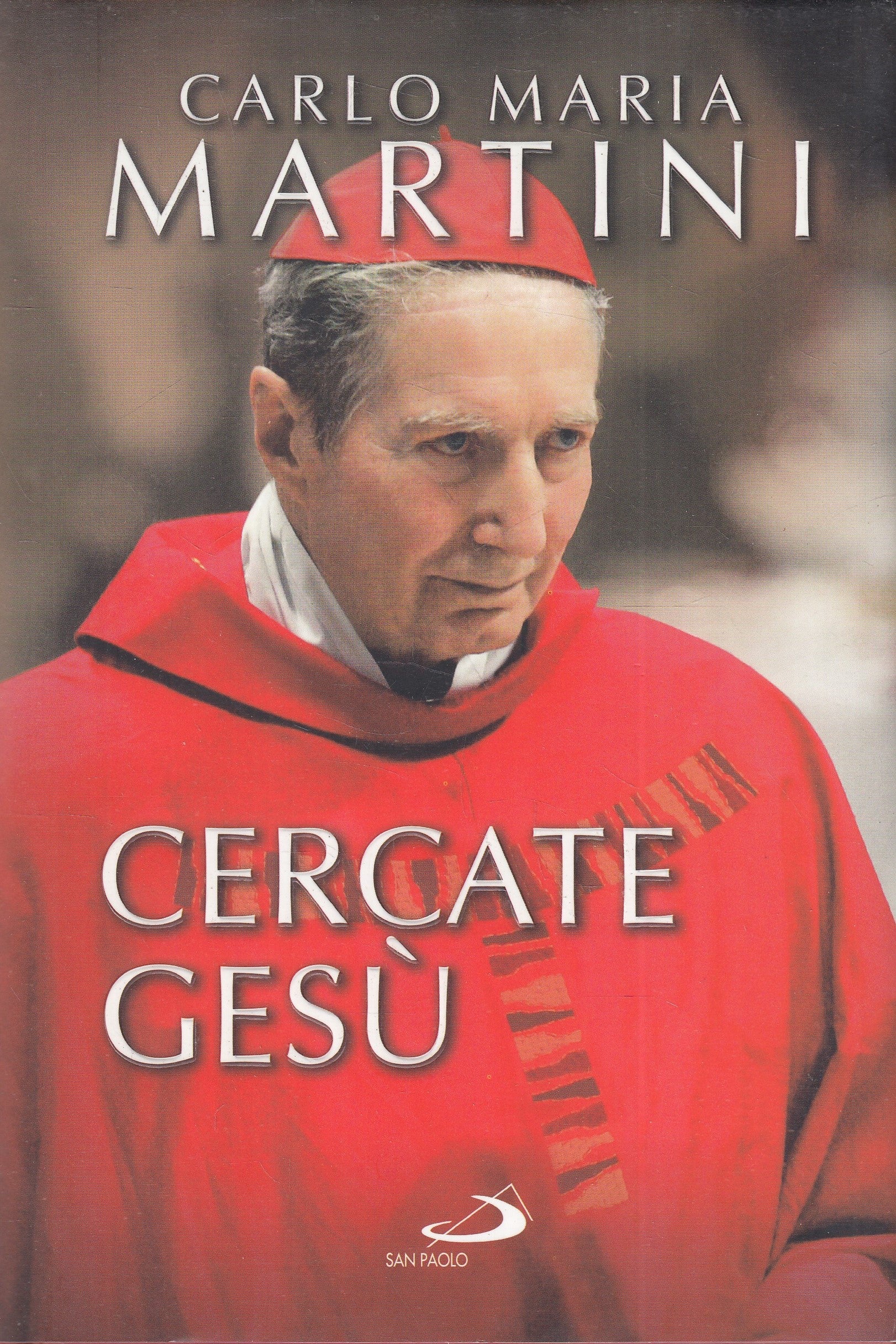 LD- CERCATE GESU' - CARLO MARIA MARTINI - SAN PAOLO --- 2013 - CS - YFS498
