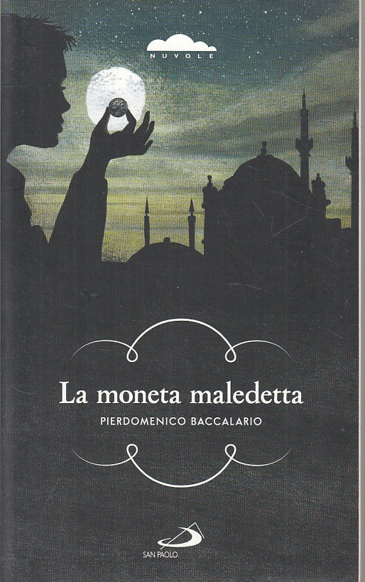 LN- LA MONETA MALEDETTA - BACCALARIO - SAN PAOLO - NUVOLE -- 2013 - B - ZFS538