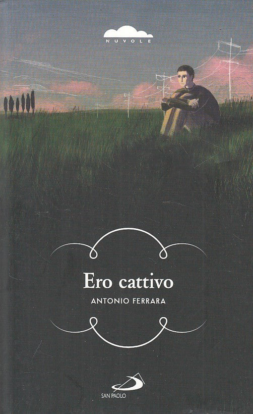 LN- ERO CATTIVO - FERRARA - SAN PAOLO - NUVOLE RAGAZZI -- 2013 - B - ZFS538