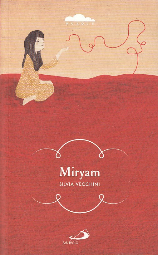 LN- MIRYAM - SILVIA VECCHINI - SAN PAOLO - NUVOLE RAGAZZI -- 2013 - B - ZFS538