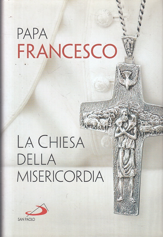 LN2- LA CHIESA DELLA MISERICORDIA - PAPA FRANCESCO - SAN PAOLO - CS- JXS94