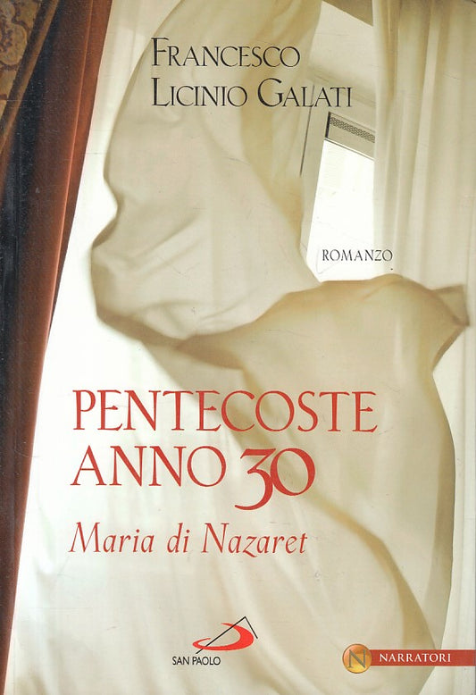 PENTECOSTE ANNO 30 MARIA DI NAZARET - GALATI- SAN PAOLO--- 2014 - B - YFS564