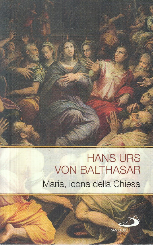 LS- MARIA, ICONA DELLA CHIESA - VON BALTHASAR - SAN PAOLO --- 2015  - B - YFS332