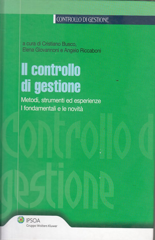 LS- CONTROLLO DI GESTIONE METODI STRUMENTI ESPERIENZE-- IPSOA--- 2009- C- YFS374
