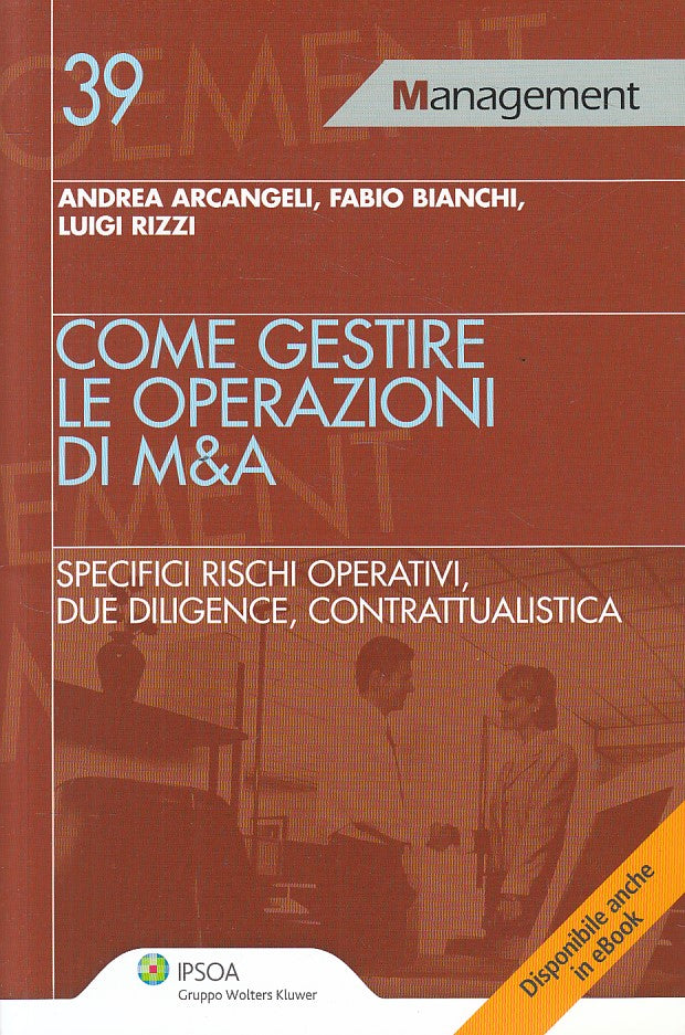 LZ- COME GESTIRE LE OPERAZIONI M&A -- IPSOA - MANAGEMENT -- 2011 - B - ZFS66