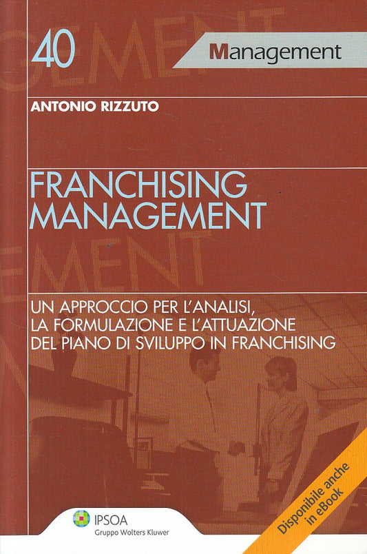 LZ- FRANCHISING MANAGEMENT - RIZZUTO - IPSOA - MANAGEMENT -- 2011 - B - ZFS66