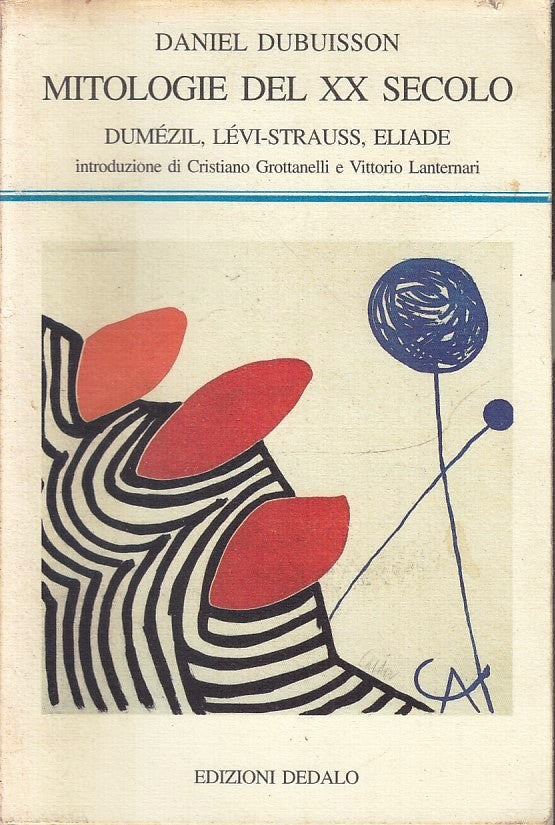LS- MITOLOGIE DEL XX SECOLO DUMEZIL- DANIEL DUBUISSON- DEDALO--- 1995- B- ZFS148