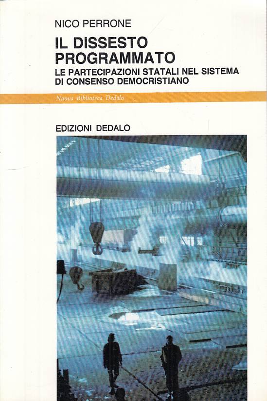 LS- IL DISSESTO PROGRAMMATO - PERRONE - DEDALO --- 1991 - B - YTS665