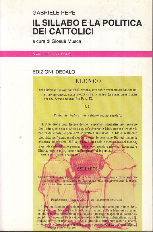 LS- IL SILLABO E LA POLITICA DEI CATTOLICI - PEPE - DEDALO --- 1995 - B - ZTS30