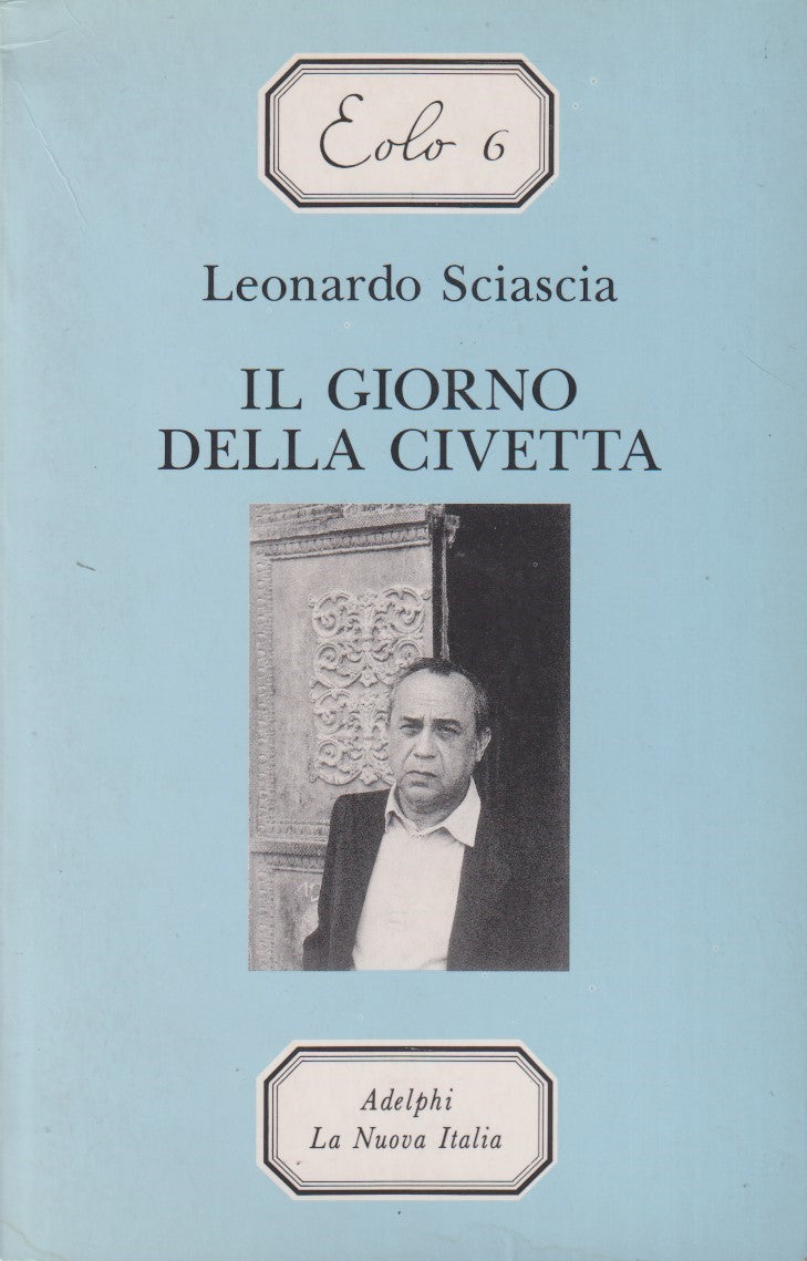 Il giorno della civetta - Leonardo Sciascia - Adelphi La Nuova Italia - XFS