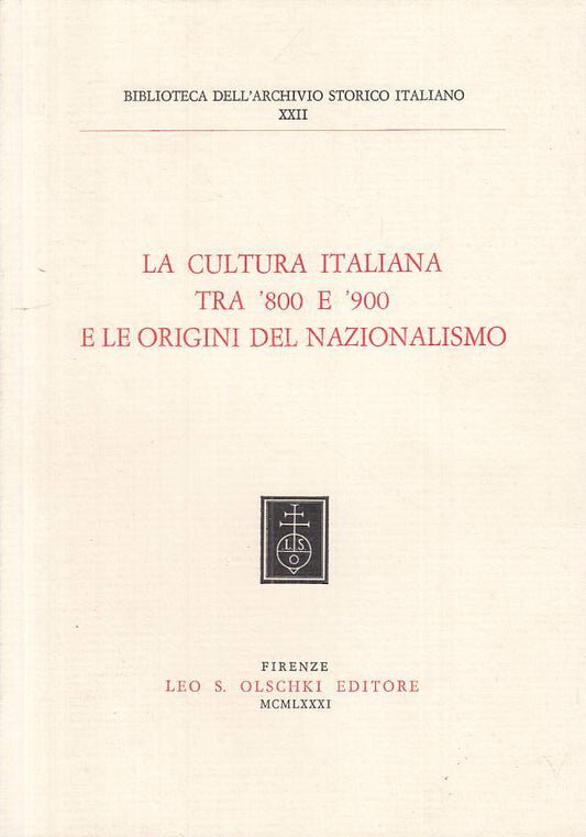 LS- LA CULTURA ITALIANA '800 E '900 NAZIONALISMO-- OLSCHKI --- 1981 - B - ZTS121