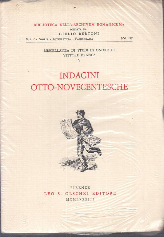 Indagini Otto-Novecentesche - Olschki Archivium Romanicum 182- sigillato- ZFS130