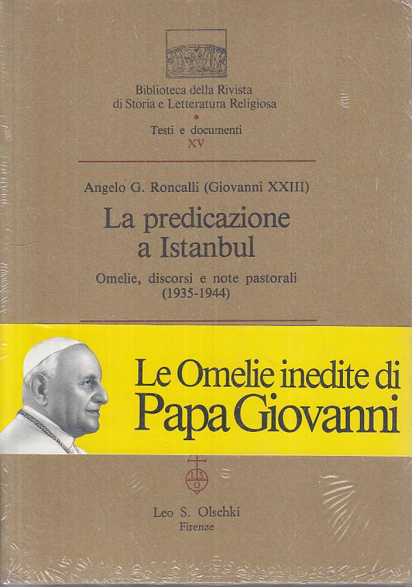 LS- LA PREDICAZIONE A ISTANBUL- RONCALLI GIOVANNI XXIII- OLSCHKI ---- B - YTS211