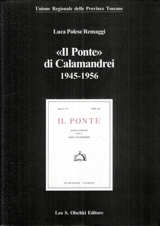 LS- "IL PONTE" DI CALAMANDREI 1945/56 - ROMAGGI - OLSCHKI --- 2001 - BS - YTS390