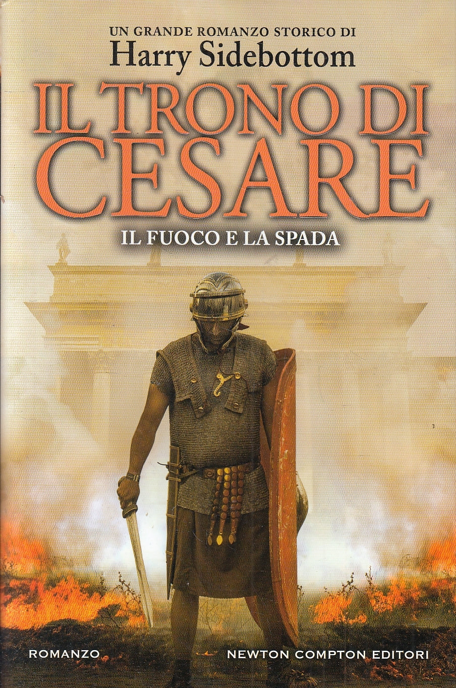 LN2- IL TRONO DI CESARE IL FUOCO E LA SPADA - SIDEBOTTOM - NEWTON - CS - JXS60