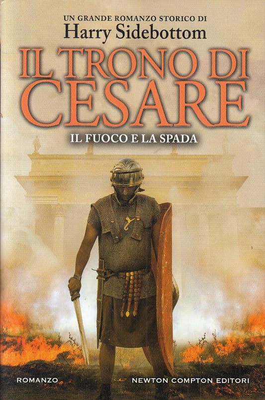 LN2- IL TRONO DI CESARE IL FUOCO E LA SPADA - SIDEBOTTOM - NEWTON - CS - JXS60
