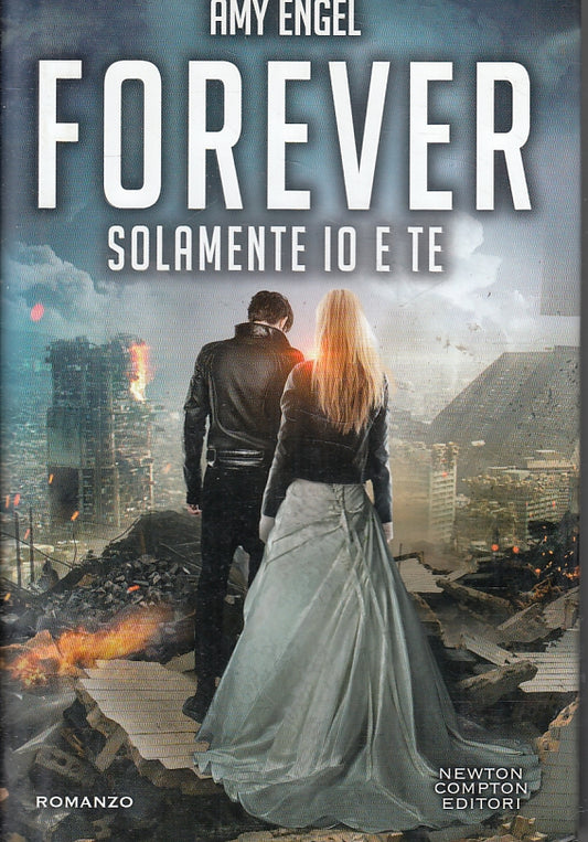 LN- FOREVER SOLAMENTE IO E TE - AMY ENGEL - NEWTON --- 2017 - CS - ZFS143