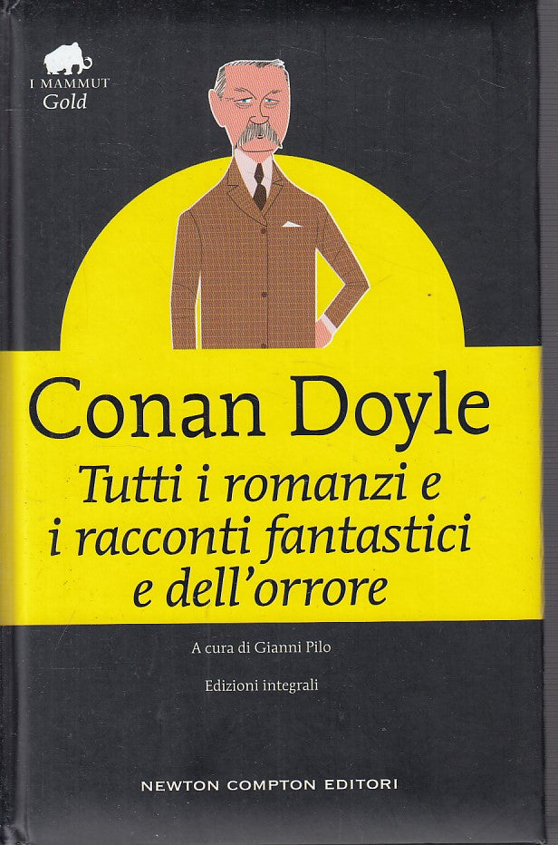 LN- TUTTI ROMANZI RACCONTI FANTASTICI ORRORE- DOYLE- NEWTON --- 2017 - C - ZFS13