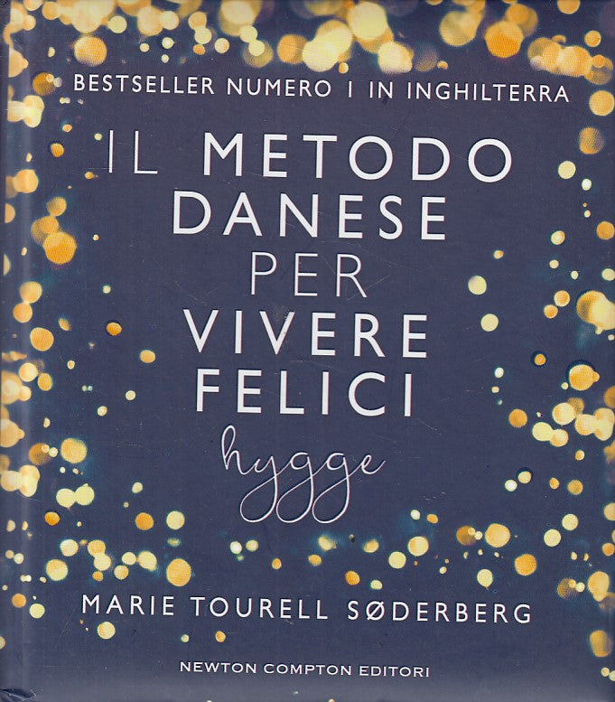 LS- IL METODO DANESE PER VIVERE FELICI - SODERBERG - NEWTON--- 2016 - C - YFS389
