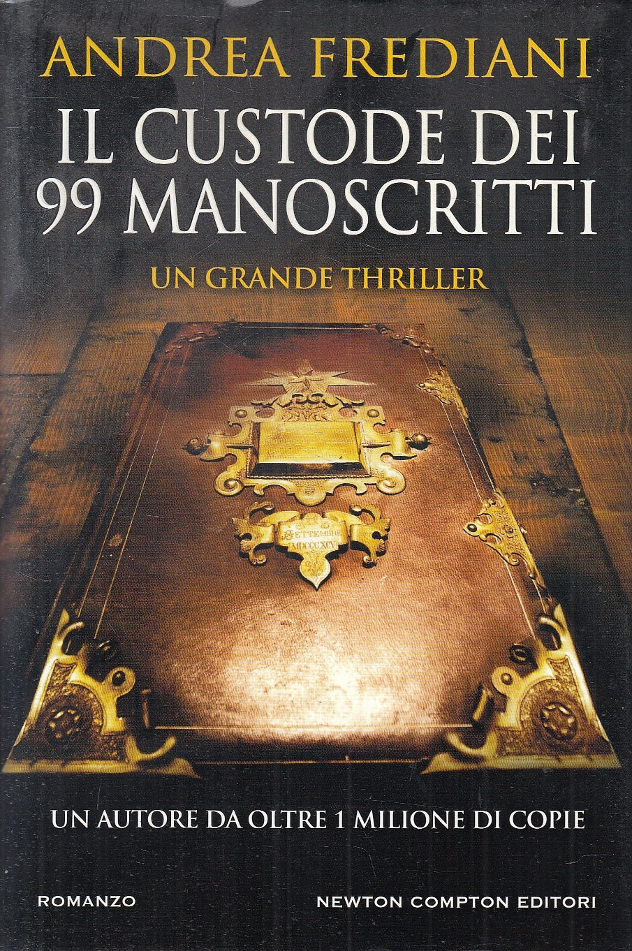 LN2- IL CUSTODE DEI 99 MANOSCRITTI - FREDIANI - NEWTON THRILLER - CS - JXS161