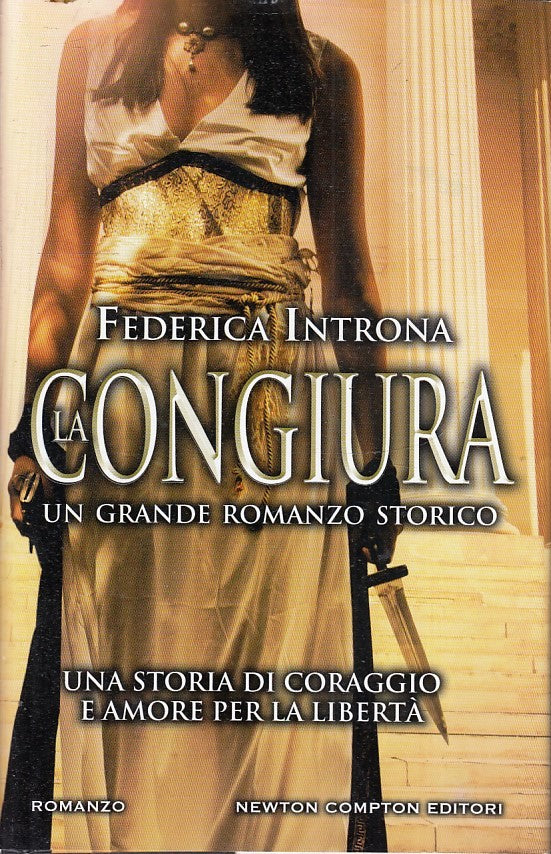 LN- LA CONGIURA - FEDERICA INTRONA - NEWTON COMPTON --- 2017 - CS - YFS187