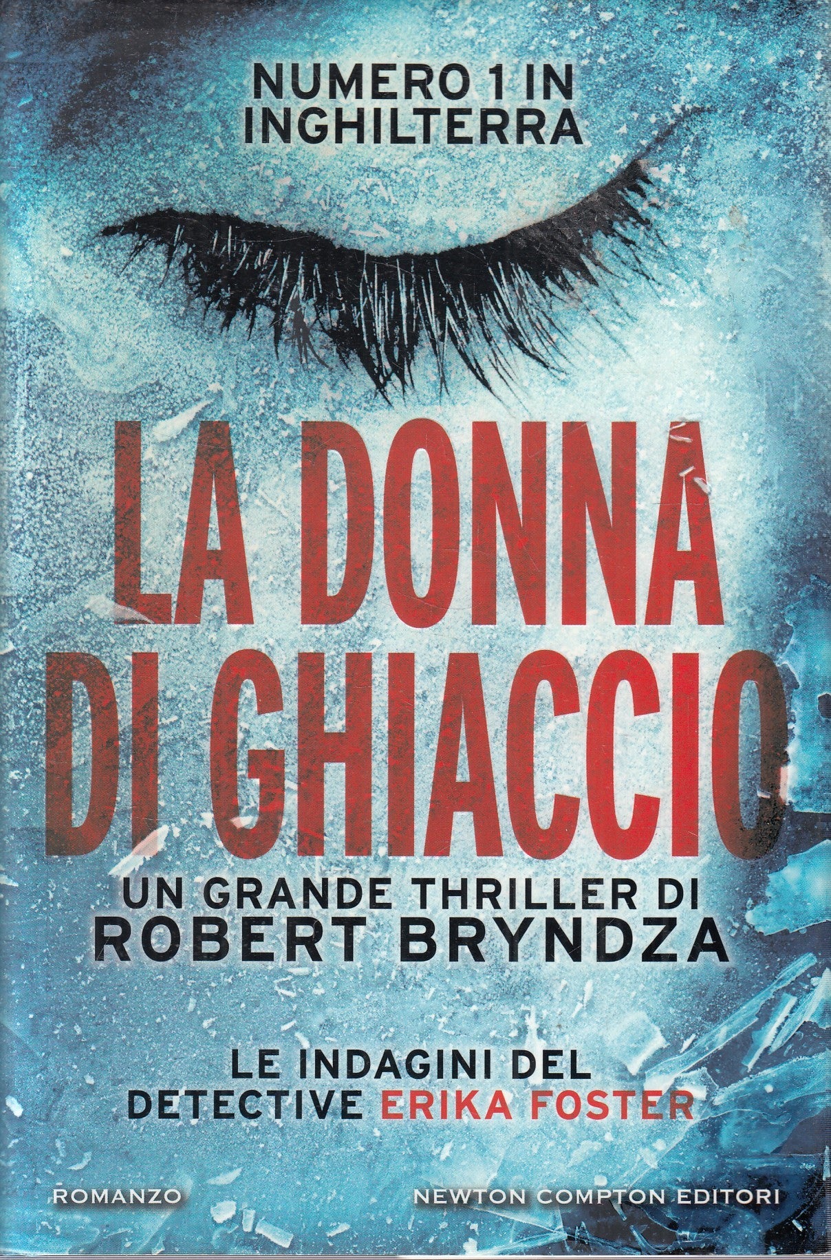 La donna di ghiaccio - Robert Bryndza - Newton Nuova narrativa - JXS327