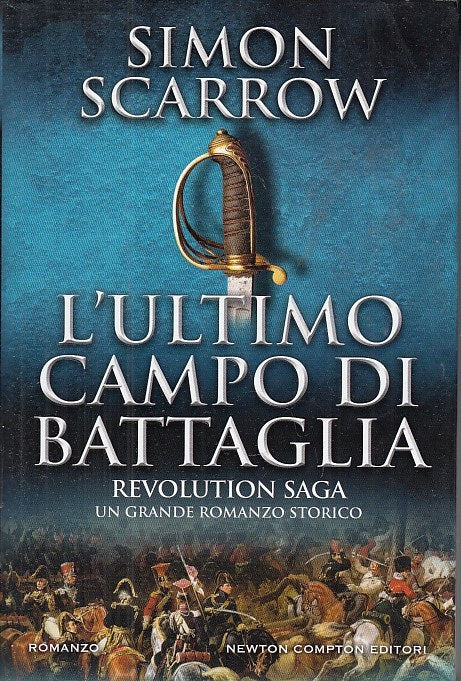 LN- L'ULTIMO CAMPO DI BATTAGLIA REVOLUTION - SCARROW- NEWTON--- 2017- CS- YDS566