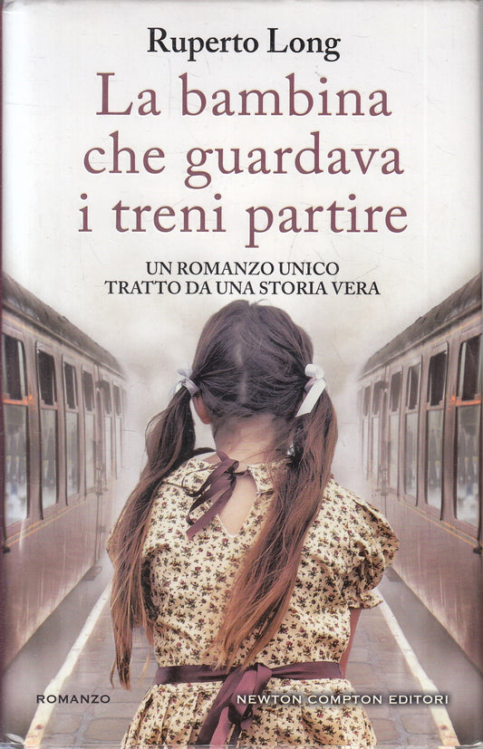 LN2- LA BAMBINA CHE GUARDAVA I TRENI PARTIRE - LONG - NEWTON - CS - JXS242
