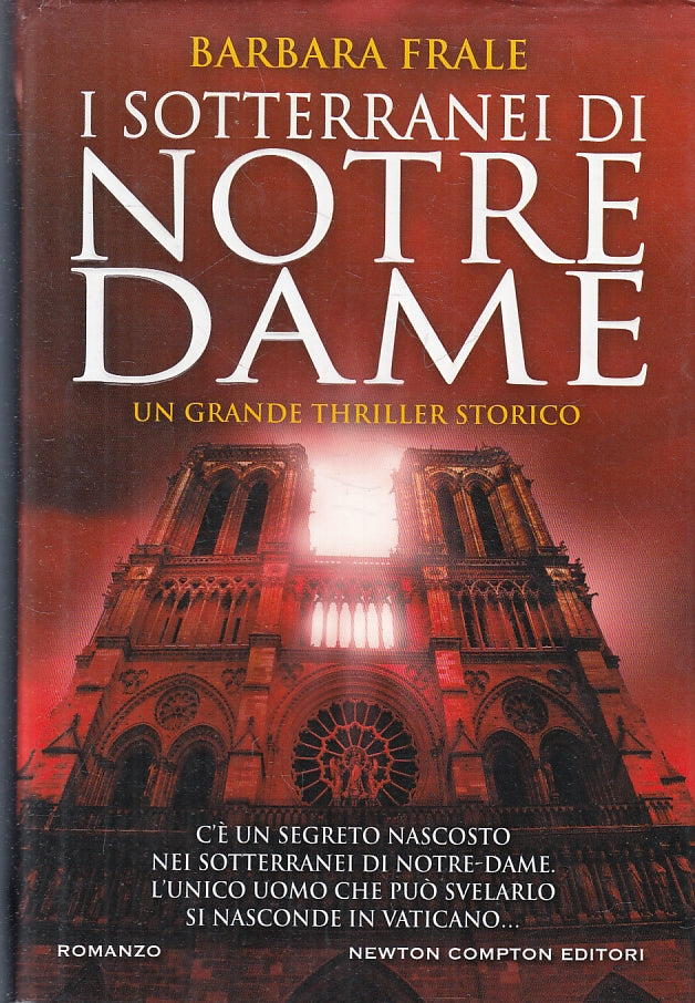 LN2- I SOTTERRANERI DI NOTRE-DAME - BARBARA FRALE - NEWTON COMPTON - CS- JXS96