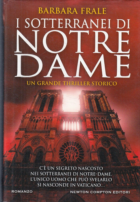 LN2- I SOTTERRANERI DI NOTRE-DAME - BARBARA FRALE - NEWTON COMPTON - CS- JXS96