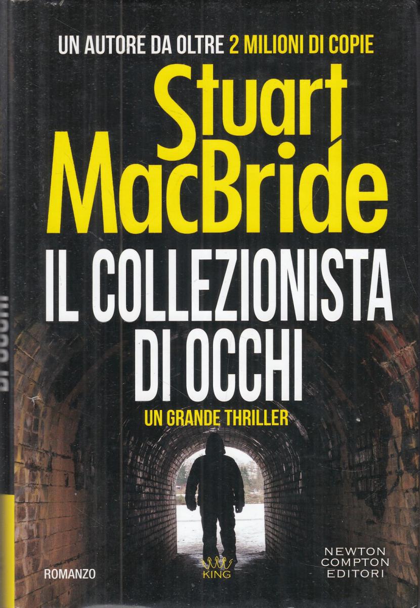 LN2- IL COLLEZIONISTA DI OCCHI - STUART MACBRIDE - NEWTON - CS- JXS104 