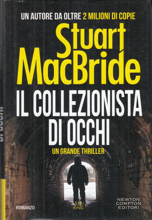 LN2- IL COLLEZIONISTA DI OCCHI - STUART MACBRIDE - NEWTON - CS- JXS104 